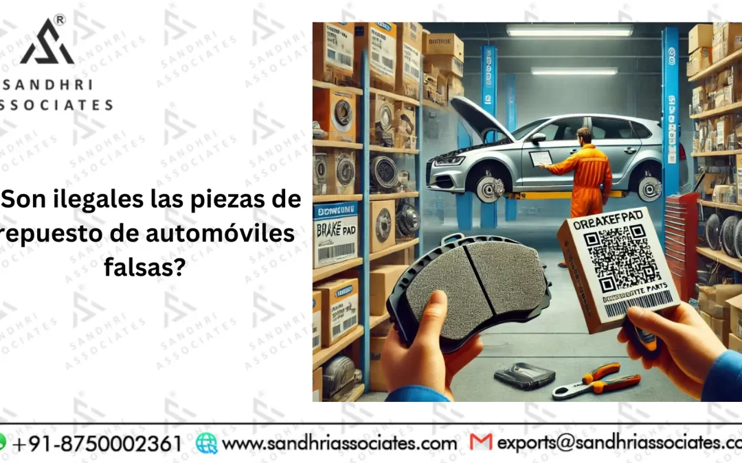 ¿Son ilegales las piezas de automóvil falsificadas?